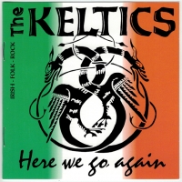The Keltics - Here we go again